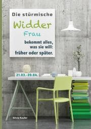 Cover von Die stürmische Widder Frau bekommt alles, was sie will: früher oder später