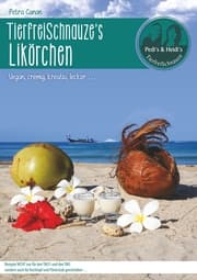 Cover von TierfreiSchnauze's Likörchen ... Vegan, cremig, kreativ, lecker ...