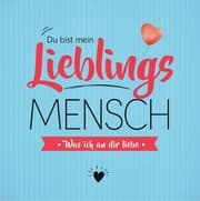 Cover von Du bist mein Lieblingsmensch - Was ich an dir liebe