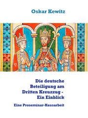 Cover von Die deutsche Beteiligung am Dritten Kreuzzug - Ein Einblick