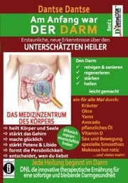 Cover von Am Anfang war DER DARM: Erstaunliche neue Erkenntnisse über den UNTERSCHÄTZTEN HEILER