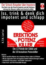 Cover von EREKTIONS & POTENZ-KILLER - Iss, trink & denk dich impotent und schlapp