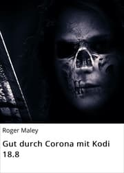 Cover von Gut durch Corona mit Kodi 18.8