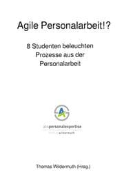 Cover von Agile Personalarbeit!? 8 Studenten beleuchten Prozesse aus der Personalarbeit
