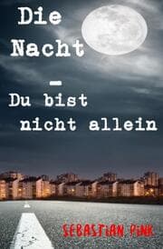 Cover von Die Nacht - Du bist nicht allein