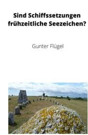 Cover von Sind Schiffssetzungen frühzeitliche Seezeichen?