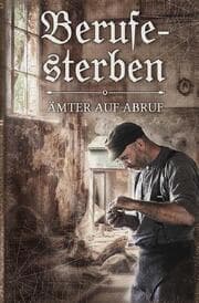 Cover von Berufesterben - Ämter auf Abruf