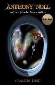 Cover von Anthony Noll und der falsche Auserwählte (5. Auflage)