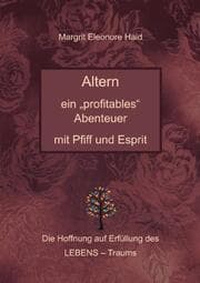 Cover von Altern - ein 'profitables' Abenteuer mit Pfiff und Esprit