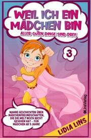 Cover von Weil ich ein Mädchen bin - Aller guten Dinge sind drei!