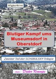 Cover von Blutiger Kampf ums Museumsdorf in Oberstdorf