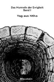 Cover von Yag aus Ntho. Das Murmeln der Ewigkeit. Band I
