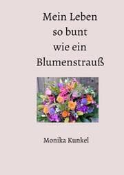 Cover von Mein Leben so bunt wie ein Blumenstrauß