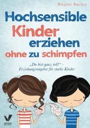 Cover von 'Du bist ganz toll!' - Erziehungsratgeber für starke Kinder: Hochsensible Kinder erziehen ohne zu schimpfen und der richtige Umgang mit ihren Talenten & Schwächen