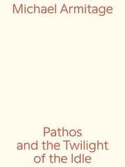Cover von Michael Armitage. Pathos and the Twilight of the Idle