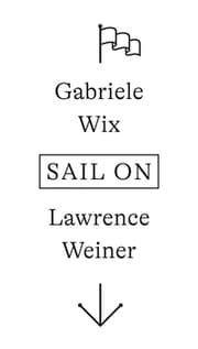 Cover von Laurence Weiner. SAIL ON