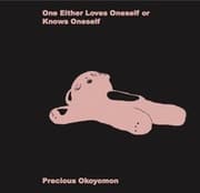 Cover von Precious Okoyomon. One Either Loves Oneself or Knows Oneself