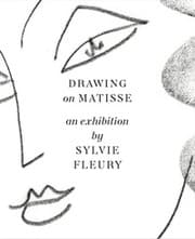 Cover von Drawing on Matisse: an exhibition by Sylvie Fleury