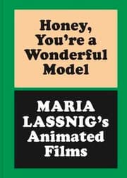 Cover von Honey, Youre a Wonderful Model: Maria Lassnigs Animated Films