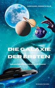 Cover von Die KI Golem - Die Galaxie der Ersten
