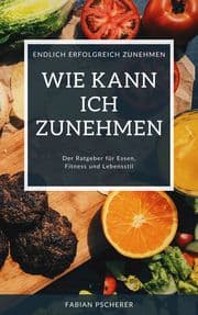 Cover von Wie kann ich zunehmen?