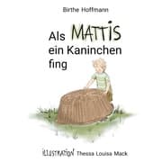 Cover von Als Mattis ein Kaninchen fing