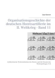 Cover von Organisationsgeschichte der deutschen Heeresartillerie im II. Weltkrieg - Band 11