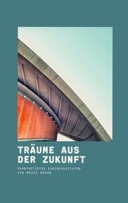 Cover von Träume aus der Zukunft