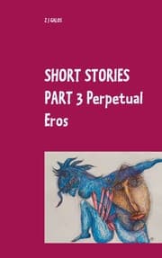 Cover von Short Stories Part 3 Perpetual Eros