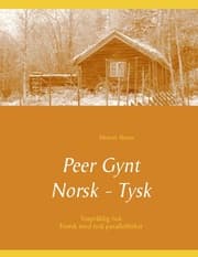 Cover von Peer Gynt - Tospråklig Norsk - Tysk