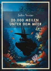 Cover von Jules Verne: 20.000 Meilen unter dem Meer. Vollständige Neuausgabe