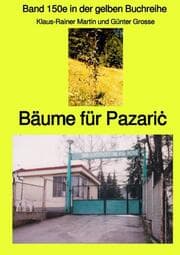 Cover von Bäume für Pazaric - Band 150e in der gelben Buchreihe bei Jürgen Ruszkowski