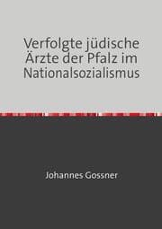 Cover von Verfolgte jüdische Ärzte der Pfalz im Nationalsozialismus