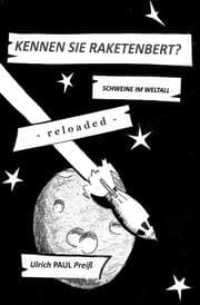 Cover von Kennen Sie Raketenbert? - reloaded -