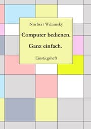 Cover von Computer bedienen. Ganz einfach.