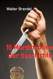 Cover von 10 Mordtheorien der Geschichte