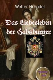 Cover von Das Liebesleben der Habsburger