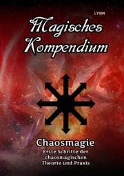 Cover von Magisches Kompendium - Chaosmagie - Erste Schritte der chaosmagischen Theorie und Praxis