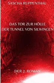 Cover von Das Tor zur Hölle - Der Tunnel von Silwingen