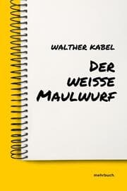 Cover von Der weiße Maulwurf