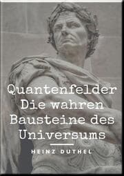 Cover von Quantenfelder: Die wahren Bausteine des Universums