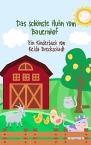 Cover von Das schönste Huhn vom Bauernhof