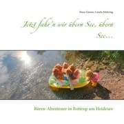 Cover von Jetzt fahr'n wir übern See, übern See...