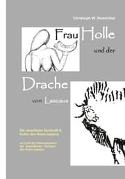 Cover von Frau Holle und der Drache von Lascaux