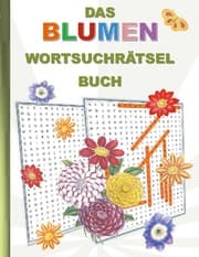 Cover von DAS BLUMEN WORTSUCHRÄTSEL BUCH