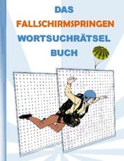 Cover von DAS FALLSCHIRMSPRINGEN WORTSUCHRÄTSEL BUCH