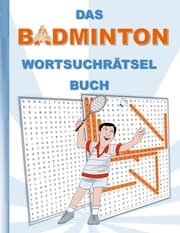 Cover von DAS BADMINTON WORTSUCHRÄTSEL BUCH