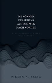 Cover von Die Königin des Südens auf dem Weg nach Norden