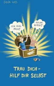 Cover von Trau Dich - hilf Dir selbst!