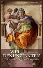 Cover von Wir Denunzianten. Denigrare Gaudium Est